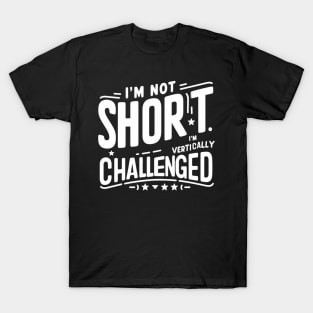 Short People Humor T-Shirt